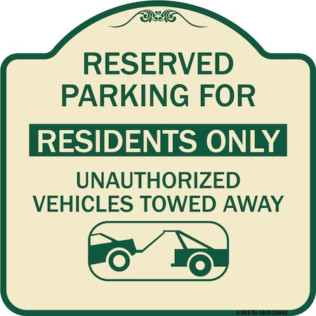Signmission Reserved Parking Reserved Parking for Residents Only Unauthorized Vehicles Towed Away, TG-1818-23042 A-DES-TG-1818-23042